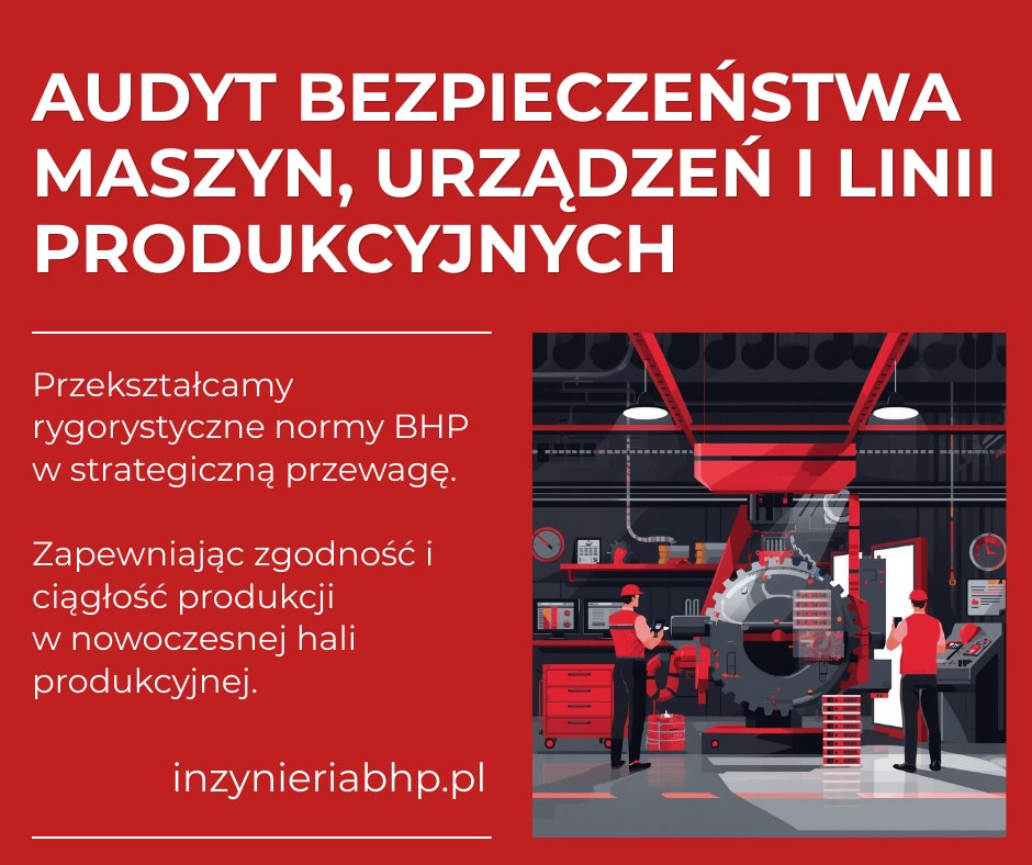 Audyt Bezpieczeństwa Maszyn, Urządzeń i Linii Pordukcyjnych